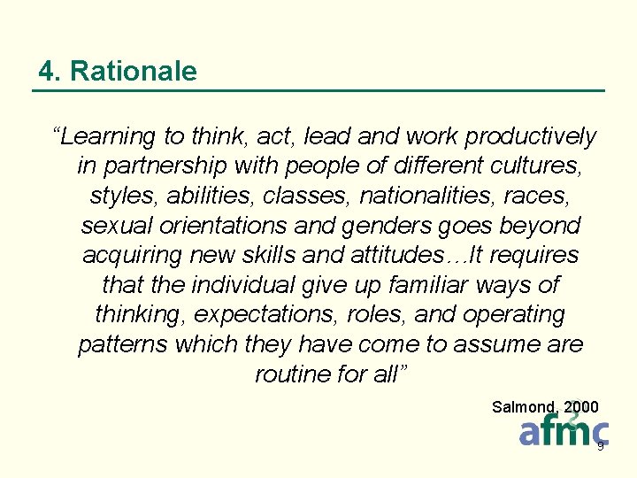 4. Rationale “Learning to think, act, lead and work productively in partnership with people