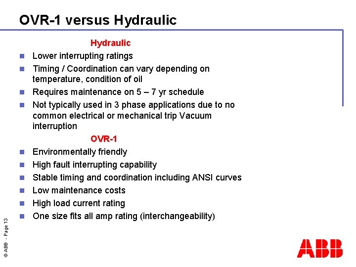 OVR-1 versus Hydraulic n n n n © ABB - Page 13 n n