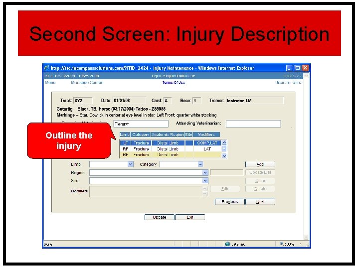 Second Screen: Injury Description Outline the injury 