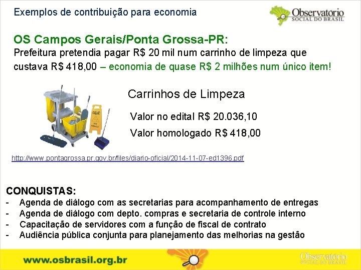 Exemplos de contribuição para economia OS Campos Gerais/Ponta Grossa-PR: Prefeitura pretendia pagar R$ 20