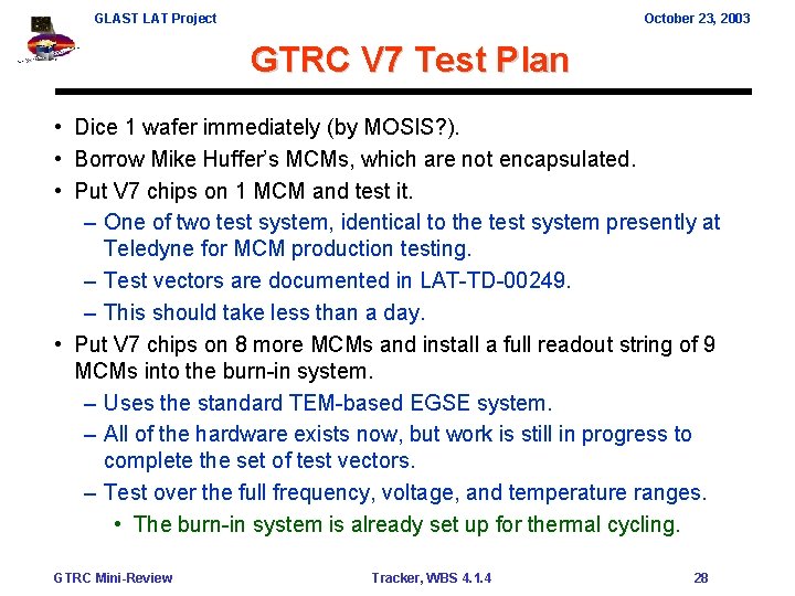 GLAST LAT Project October 23, 2003 GTRC V 7 Test Plan • Dice 1