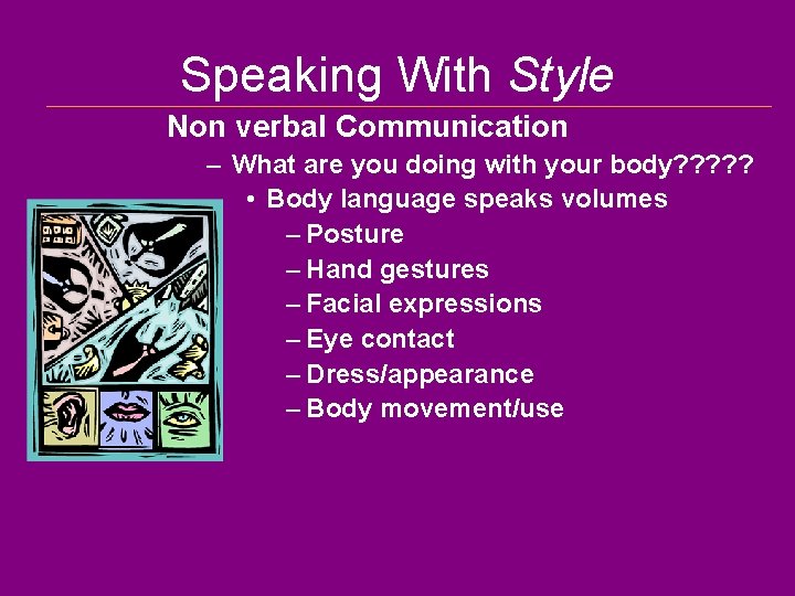 Speaking With Style Non verbal Communication – What are you doing with your body?