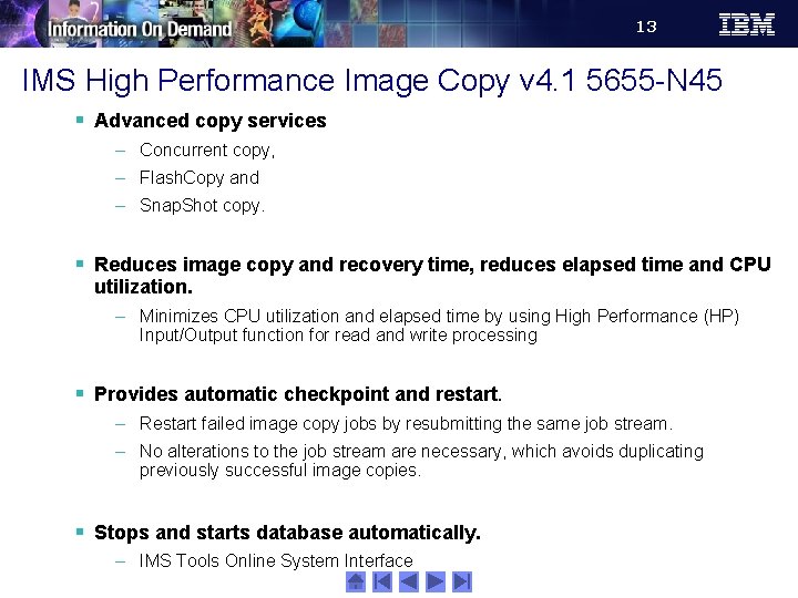 13 IMS High Performance Image Copy v 4. 1 5655 -N 45 § Advanced