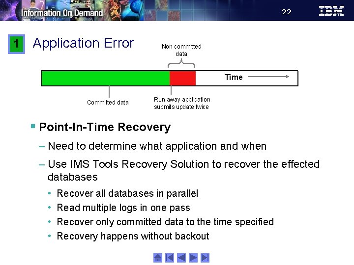 22 1 Application Error Non committed data Time Committed data Run away application submits