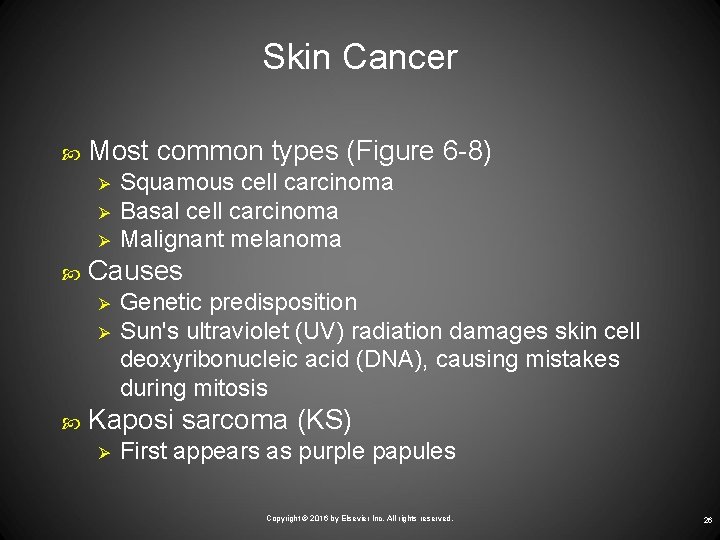 Skin Cancer Most common types (Figure 6 -8) Ø Ø Ø Causes Ø Ø