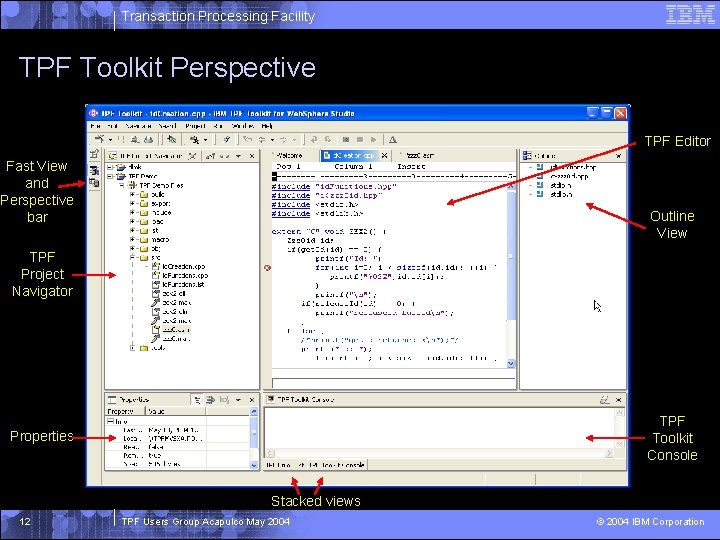 Transaction Processing Facility TPF Toolkit Perspective TPF Editor Fast View and Perspective bar Outline