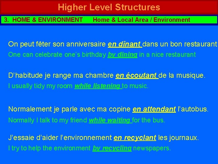 Higher Level Structures 3. HOME & ENVIRONMENT Home & Local Area / Environment On