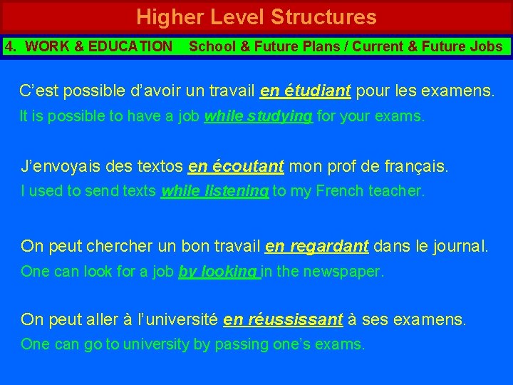 Higher Level Structures 4. WORK & EDUCATION School & Future Plans / Current &