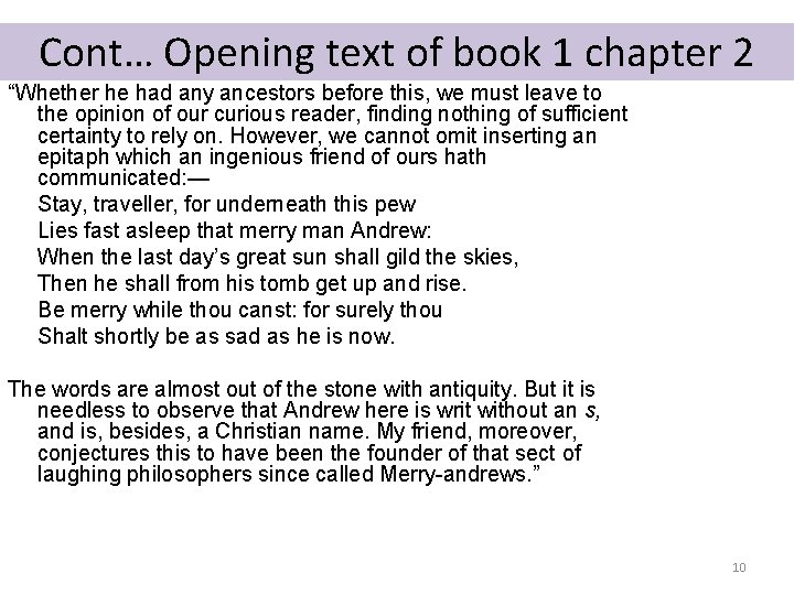 Cont… Opening text of book 1 chapter 2 “Whether he had any ancestors before