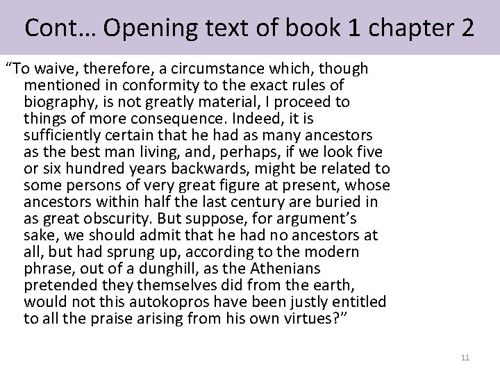 Cont… Opening text of book 1 chapter 2 “To waive, therefore, a circumstance which,