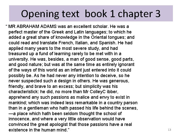 Opening text book 1 chapter 3 “ MR ABRAHAM ADAMS was an excellent scholar.