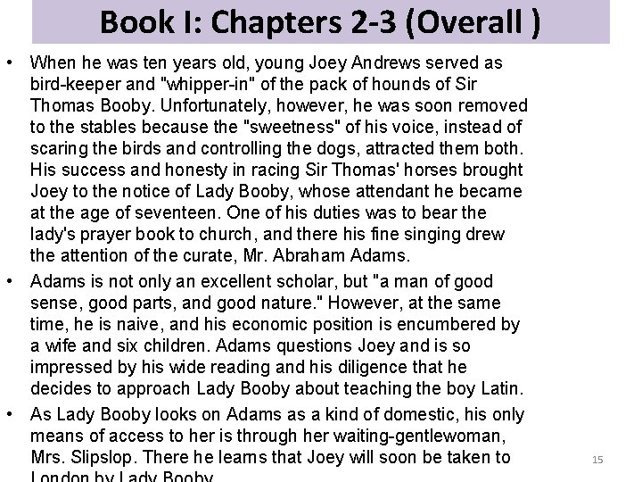 Book I: Chapters 2 -3 (Overall ) • When he was ten years old,