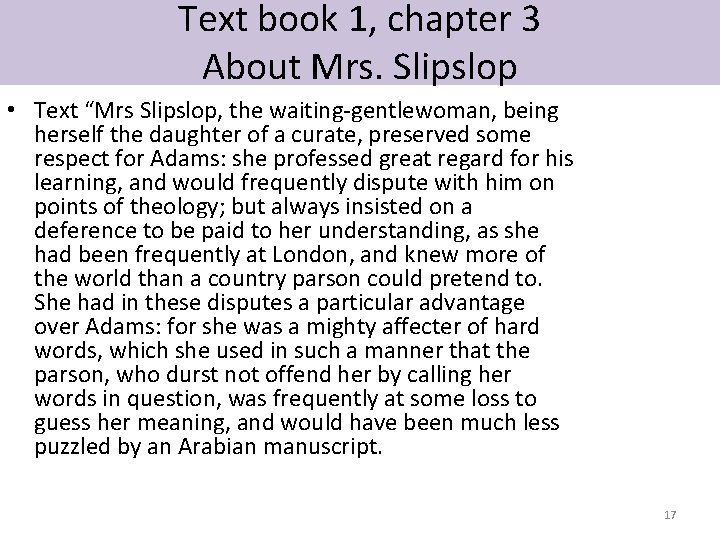 Text book 1, chapter 3 About Mrs. Slipslop • Text “Mrs Slipslop, the waiting-gentlewoman,
