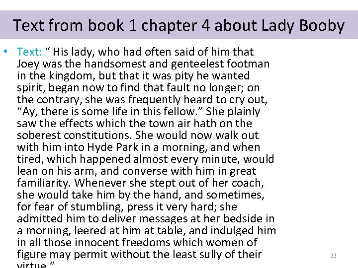 Text from book 1 chapter 4 about Lady Booby • Text: “ His lady,
