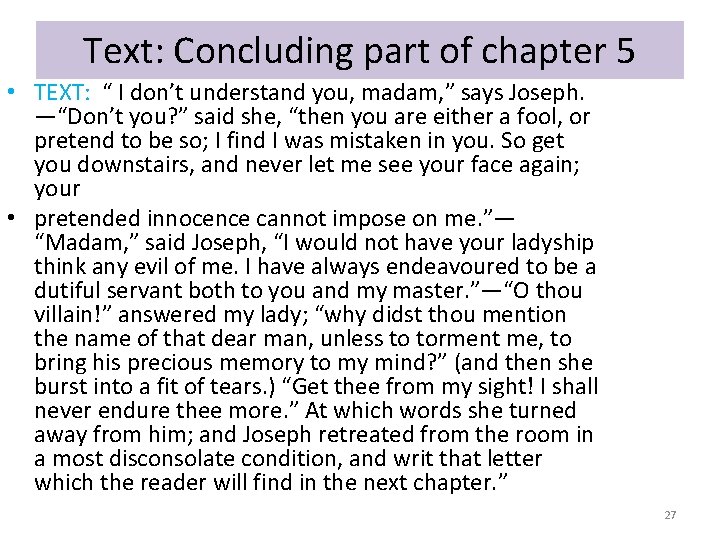 Text: Concluding part of chapter 5 • TEXT: “ I don’t understand you, madam,