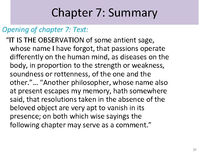 Chapter 7: Summary Opening of chapter 7: Text: “IT IS THE OBSERVATION of some