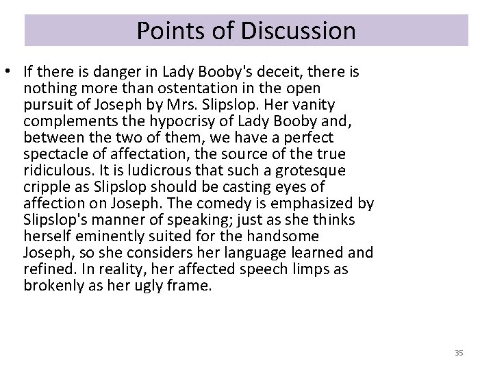Points of Discussion • If there is danger in Lady Booby's deceit, there is