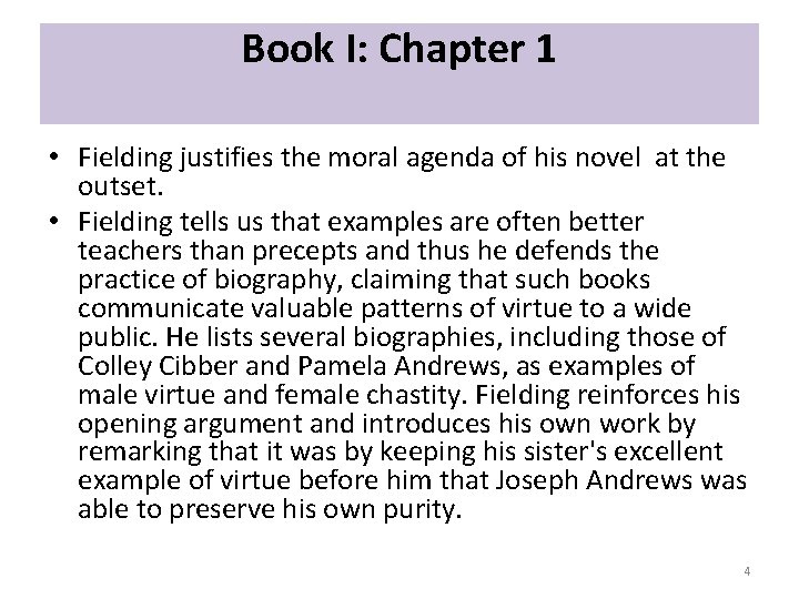 Book I: Chapter 1 • Fielding justifies the moral agenda of his novel at
