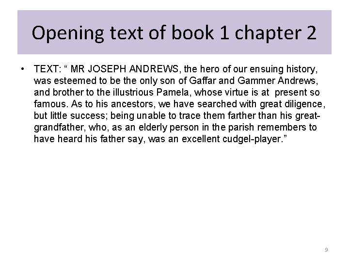 Opening text of book 1 chapter 2 • TEXT: “ MR JOSEPH ANDREWS, the