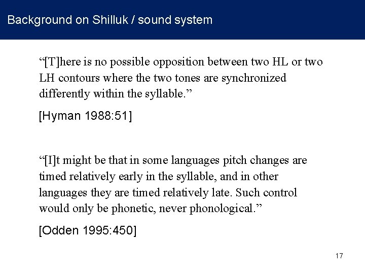  Background on Shilluk / sound system “[T]here is no possible opposition between two