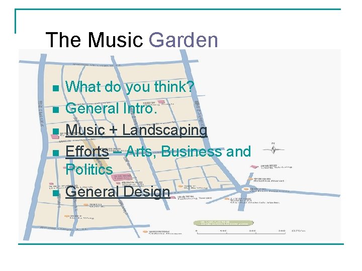 The Music Garden n n What do you think? General Intro. Music + Landscaping