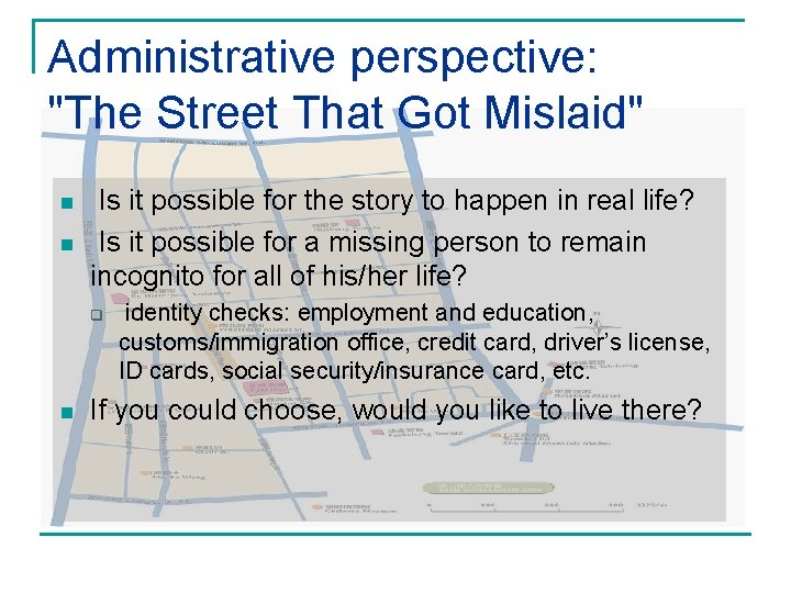 Administrative perspective: "The Street That Got Mislaid" n n Is it possible for the