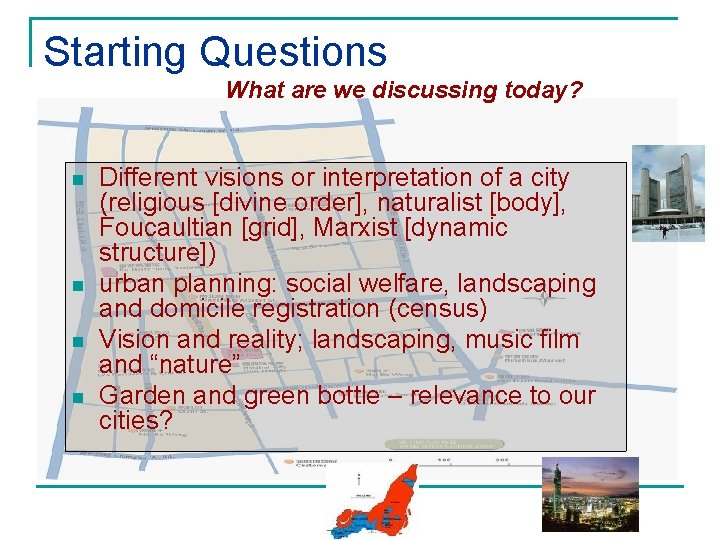 Starting Questions What are we discussing today? n n Different visions or interpretation of