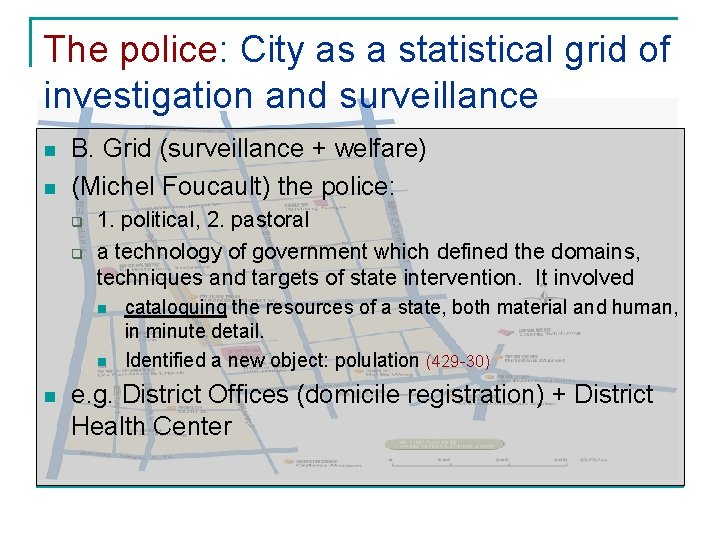 The police: City as a statistical grid of investigation and surveillance n n B.