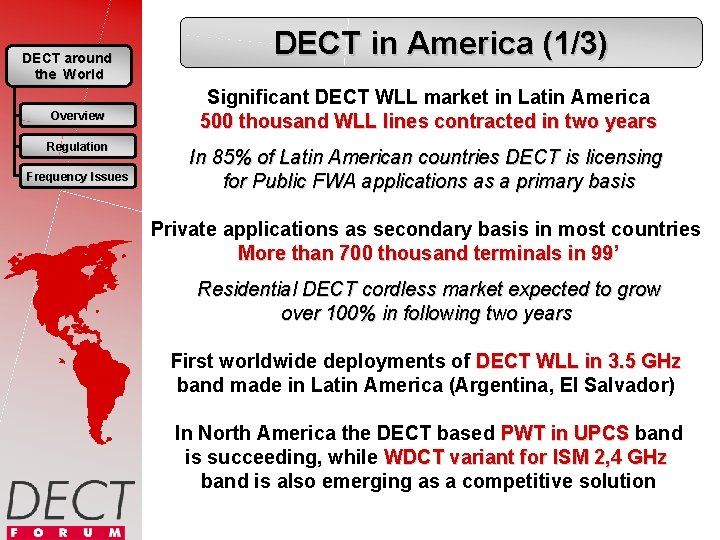 DECT around the World Overview Regulation Frequency Issues DECT in America (1/3) Significant DECT