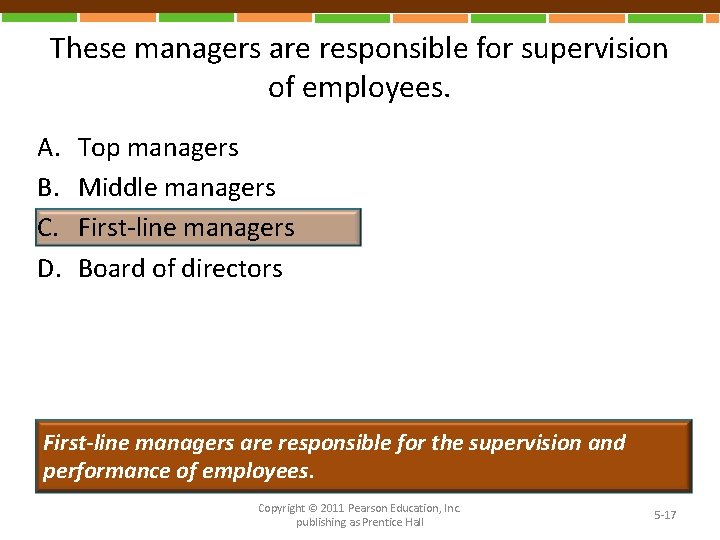 These managers are responsible for supervision of employees. A. B. C. D. Top managers