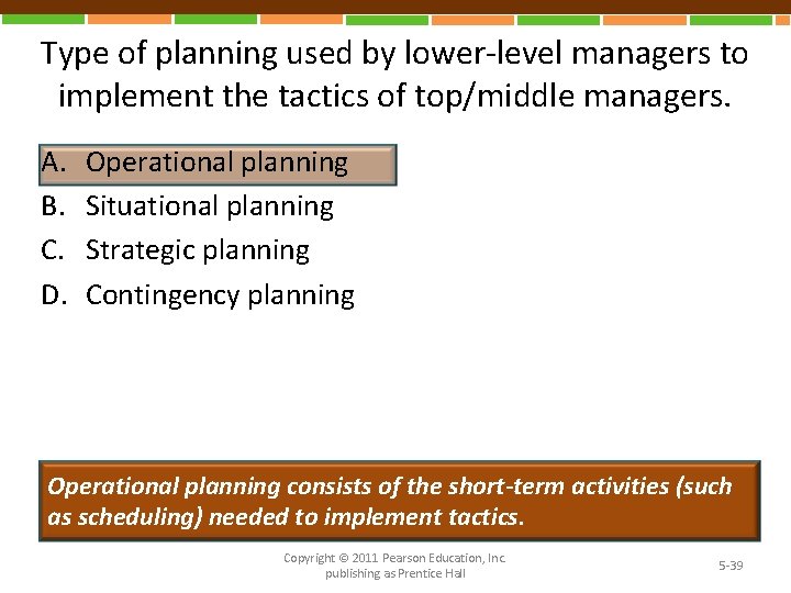 Type of planning used by lower-level managers to implement the tactics of top/middle managers.