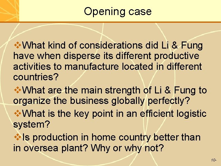 Opening case v. What kind of considerations did Li & Fung have when disperse