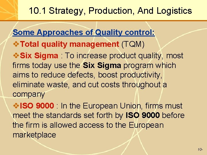 10. 1 Strategy, Production, And Logistics Some Approaches of Quality control: v. Total quality
