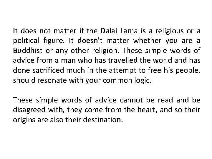 It does not matter if the Dalai Lama is a religious or a political