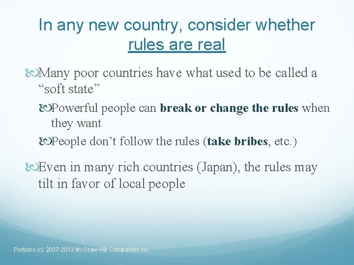 In any new country, consider whether rules are real Many poor countries have what