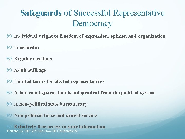 Safeguards of Successful Representative Democracy Individual’s right to freedom of expression, opinion and organization
