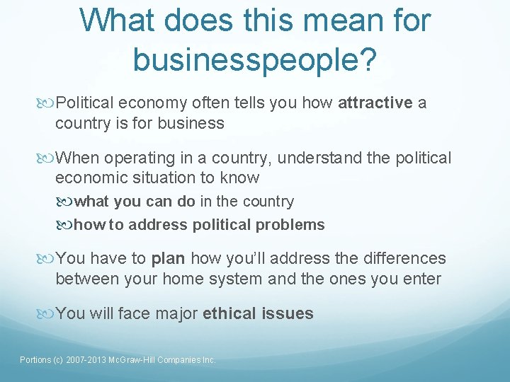 What does this mean for businesspeople? Political economy often tells you how attractive a