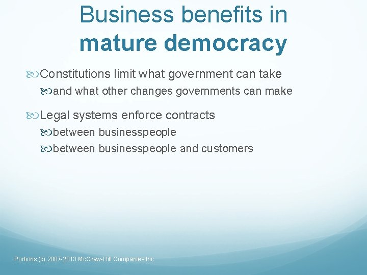 Business benefits in mature democracy Constitutions limit what government can take and what other