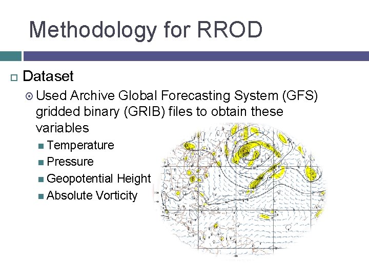 Methodology for RROD Dataset Used Archive Global Forecasting System (GFS) gridded binary (GRIB) files