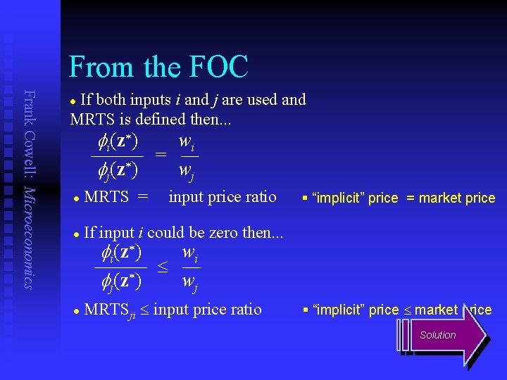 From the FOC Frank Cowell: Microeconomics If both inputs i and j are used