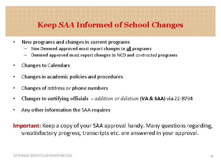 Keep SAA Informed of School Changes • New programs and changes in current programs