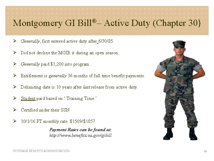Montgomery GI Bill®– Active Duty (Chapter 30) Ø Generally, first entered active duty after
