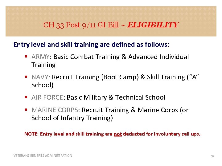 CH 33 Post 9/11 GI Bill ~ ELIGIBILITY Entry level and skill training are