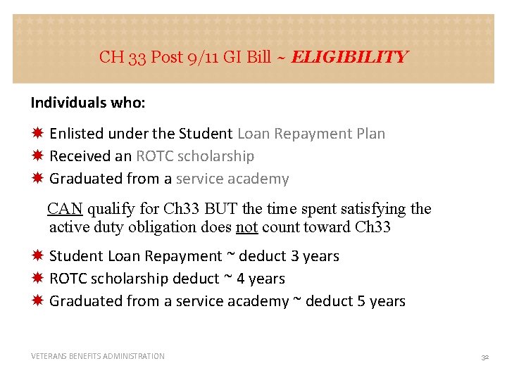 CH 33 Post 9/11 GI Bill ~ ELIGIBILITY Individuals who: Enlisted under the Student