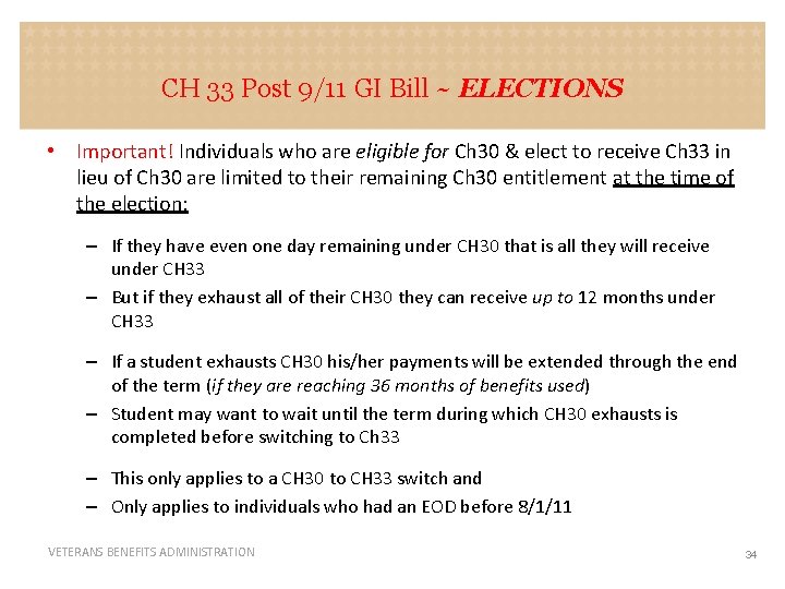 CH 33 Post 9/11 GI Bill ~ ELECTIONS • Important! Individuals who are eligible