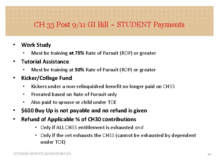 CH 33 Post 9/11 GI Bill ~ STUDENT Payments STUDENT • Work Study •