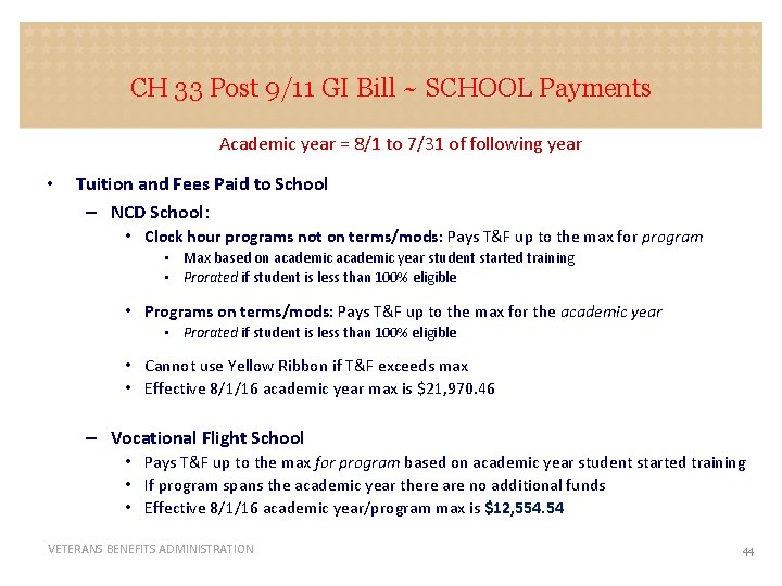 CH 33 Post 9/11 GI Bill ~ SCHOOL Payments SCHOOL Academic year = 8/1