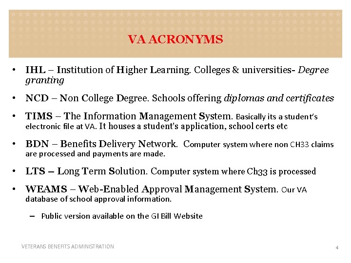 VA ACRONYMS • IHL – Institution of Higher Learning. Colleges & universities- Degree granting