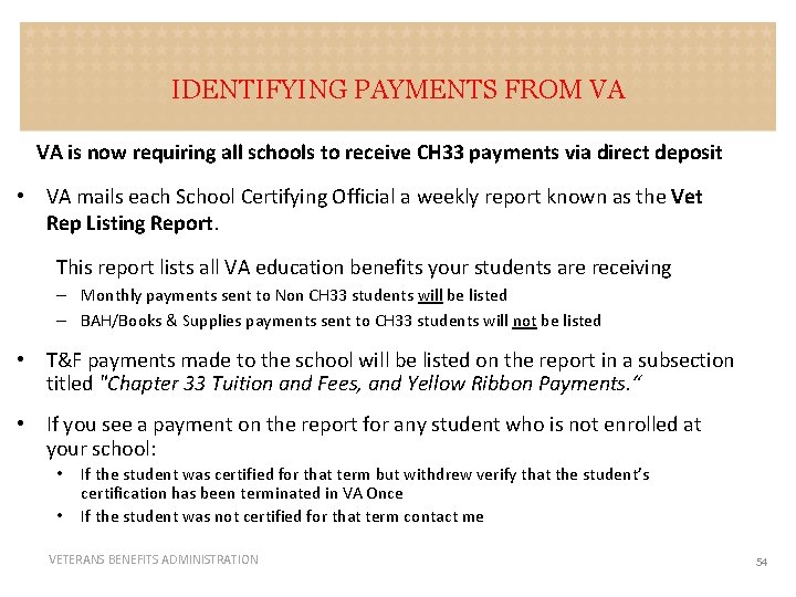 IDENTIFYING PAYMENTS FROM VA VA is now requiring all schools to receive CH 33
