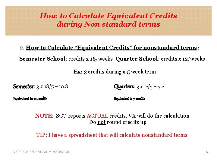 How to Calculate Equivalent Credits during Non standard terms 2. How to Calculate “Equivalent